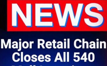 Major Retail Chain Closes All 540 Mall Locations – N-T-N-E-W-S-9-9-9