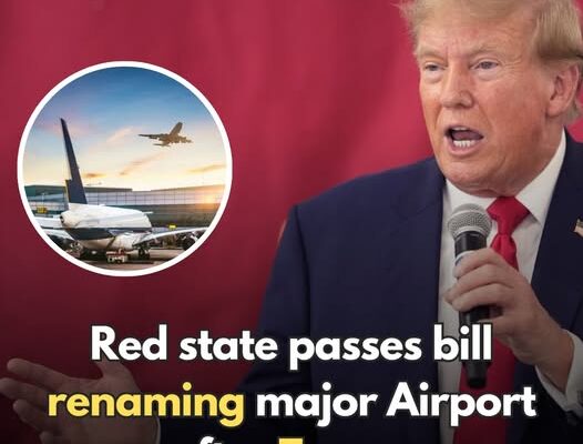 Red State passes bill renaming major Airport after Trump – Dogrupara News